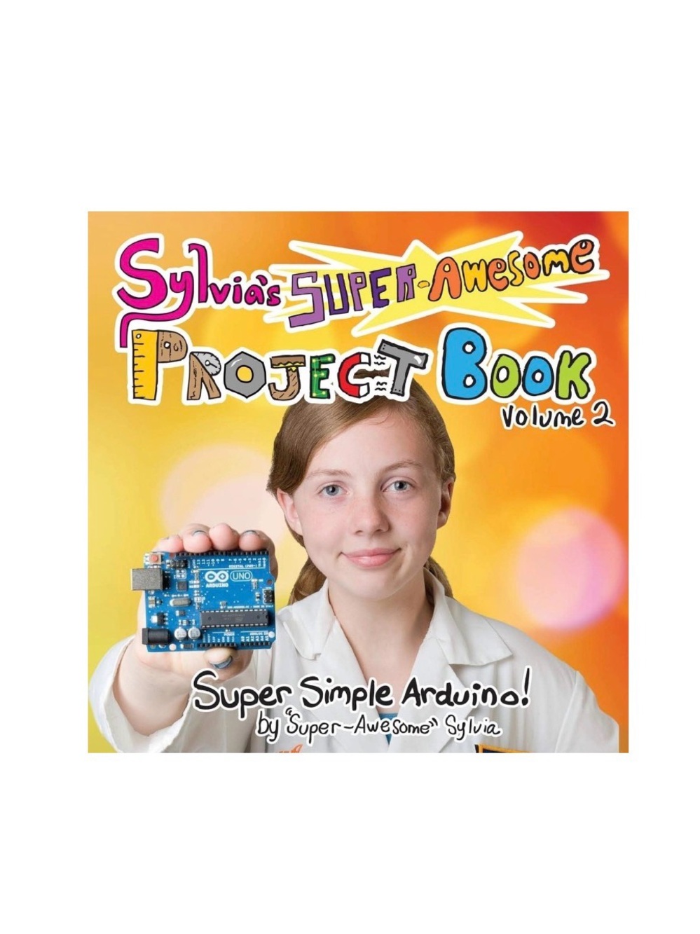 Sylvia's Super-Awesome Project Book Volume 2